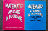 MATEMATICI APLICATE IN ECONOMIE + CULEGERE PROBLEME - Popescu (2 vol)