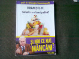 SI NOI CE MAI MANCAM, HRANESTE-TE SANATOS CU BANI PUTINI - GHEORGHE MENCINICOPSCHI VOL.5