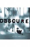 Obscure: Observing the Cure - Andy Vella