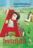 Invizibilii - Ioana Parvulescu, Irina Dobrescu (ilustratii) - Carte Copii, Povesti ilustrate
