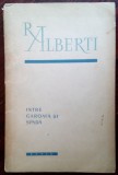 Cumpara ieftin RAFAEL ALBERTI - INTRE GAROAFA SI SPADA (VERSURI, 1957) [trad. GEO DUMITRESCU]