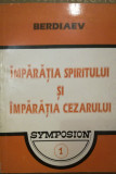 Imparatia spiritului si imparatia Cezarului - Berdiaev editura Amarcord 1994