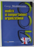 ANALIZA SI COMPORTAMENT ORGANIZATIONAL de GEORGE MOLDOVEANU , 2005