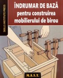 Indrumar de baza pentru construirea mobilierului de birou - M.A.S.T
