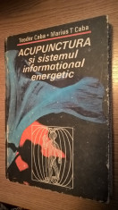 Acupunctura si sistemul informational energetic - Teodor Caba (Ed. Litera, 1986) foto