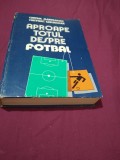 APROAPE TOTUL DESPRE FOTBAL CARTONATA 461 PAG 1986