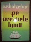 Pe oceanele lumii- O.E.Kotzebue