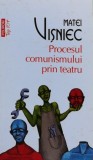 Cumpara ieftin Procesul comunismului prin teatru - 2022 - Matei Visniec (@J49)