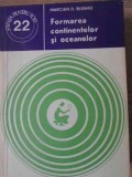 FORMAREA CONTINENTELOR SI OCEANELOR-MARCIAN D. BLEAHU-190325