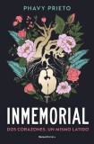 Inmemorial: DOS Corazones. Un Mismo Latido / Inmemorial: Two Hearts, One Heartbe at