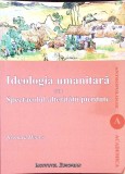 IDEOLOGIA UMANITARA SAU SPECTACOLUL ALTERITATII PIERDUTE-BERNARD HOURS-275872