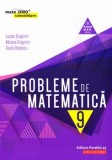 Cumpara ieftin Probleme de matematica. Clasa 9/Lucian Dragomir, Adriana Dragomir, Ovidiu Badescu, Paralela 45