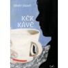 K&eacute;k k&aacute;v&eacute; - K&ouml;v&eacute;r J&oacute;zsef