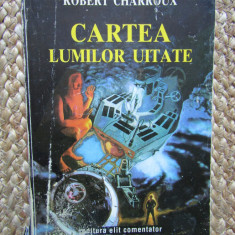 Cartea lumilor uitate – Robert Charroux