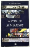 REVOLUTIE SI MEMORIE de ELENA DIACONU 2016