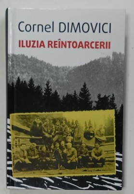 ILUZIA REINTOARCERII de CORNEL DIMOVICI , ANTOLOGIE , 2022 foto