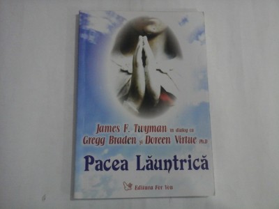 JAMES F. TWYMAN IN DIALOG CU GREGG BRADEN SI DOREEN VIRTUE PH.D - PACEA LAUNTRICA foto