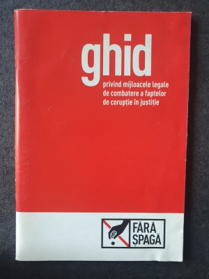 Ghid privind mijloacele legale de combatere a faptelor de coruptie in justitie foto