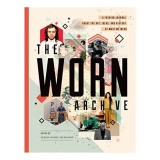 The Worn Archive - Carte in engleza despre moda si stil, 400 pagini, autor Serah-Marie McMahon
