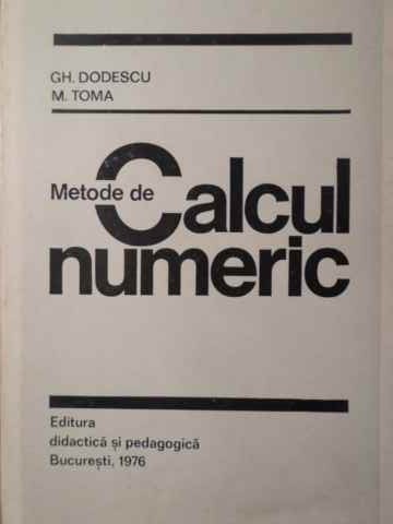 METODE DE CALCUL NUMERIC-GH. DODESCU, M. TOMA-279029