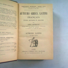 AUTEURS GRECS, LATINS, FRANCAIS - LEON LEVRAULT (AUTORI GRECI, LATINI SI FRANCEZI, STUDII CRITICE SI ANALIZE)