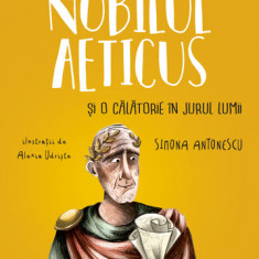 Nobilul Aeticus si o calatorie in jurul lumii