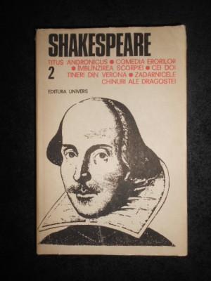 WILLIAM SHAKESPEARE - OPERE volumul 2 (1983, editie cartonata) foto