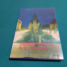 UNSPREZECE DECENII ÎN SLUJBA LUMINII/ MONOGRAFIE /1994 / GH.MAGLAVICEANU