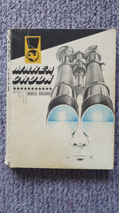 Marea Cruda, Nicholas Monsarrat, vol 1 si 2, Ed Meridiane 1975