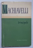 PRINCIPELE de NICCOLO MACHIAVELLI 1960 *EDITIE BROSATA