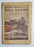 Călătoriile fantastice ale lui Bill Gazon nr. 29 &ndash; Infernul din San-Francisco, Ed. Adevărul
