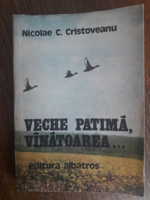 Veche patima, vanatoarea... - Nicolae Cristoveanu / R4P4S foto