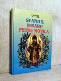 Sfantul Ierarh Petru Movila carte religioasa biografie Nestor Mitropolitul Olteniei carte noua