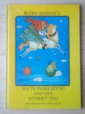 Petre Ispirescu - Youth Everlasting and Life Without End (1979; il. Done Stan, Tinerețe fără bătr&acirc;nețe, lb. eng.)