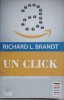 UN CLICK. JEFF BEZOS SI ASCENSIUNEA AMAZON.COM-RICHARD L. BRANDT-236281