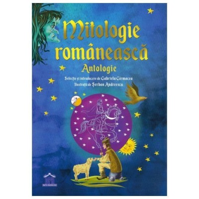 Mitologie romaneasca. Antologie foto