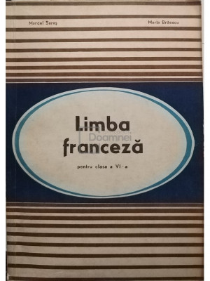 Marcel Saras - Limba franceza pentru clasa a VI-a (editia 1972) foto