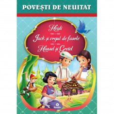 Heidi, Jack si vrejul de fasole, Hansel si Gretel, ed 2017