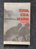 ZIUA CEA MARE - Gilles Perrault