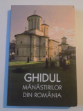 GHIDUL MANASTIRILOR DIN ROMANIA , EDITIA A II-A de GHEORGHITA CIOCIOI , SERBAN TICA , AMALIA DRAGNE , DIANA-CRISTINA VLAD , MIHAELA VOICU