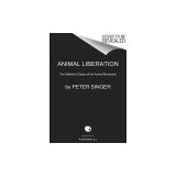 Animal Liberation Now: The Definitive Classic Renewed