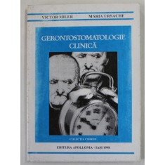 GERONTOSTOMATOLOGIE CLINICA de VICTOR MILER si MARIA URSACHE , 1998