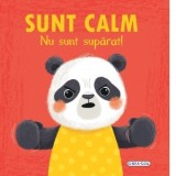 Sunt calm. Nu sunt suparat!