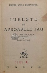Iubeste pe aproapele tau - 1945 - Erich Maria Remarque (L149)