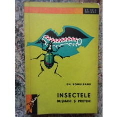 INSECTELE, DUSMANI SI PRIETENI-GH. BOGULEANU