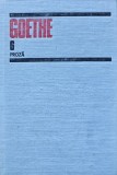 Goethe - Opere Vol. 6 (Proza) - Editura Univers, 1988, 468 pagini, Coperta Cartonata - Carte beletristica