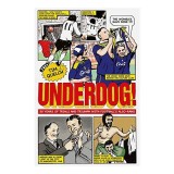 Cumpara ieftin Underdog!, Tim Quelch