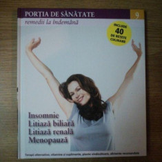 REVISTA PORTIA DE SANATATE NR 9 INSOMNIE , LITIAZA BILIARA , LITIAZA RENALA , MENOPAUZA , 2011