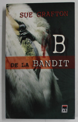 B DE LA BANDIT de SUE GRAFTON , 2007 foto