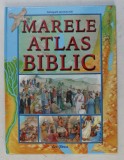 MARELE ATLAS BIBLIC de JUNE E. DARLING , ILUSTRATII de GARY HINCKS , NICKI PALIN , 2007